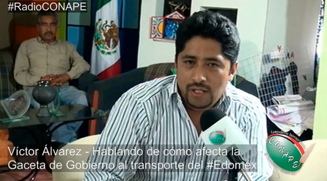 #RadioCONAPE en vivo – Hablando sobre la Gaceta de Gobierno que afecta al transporte en Edoméx